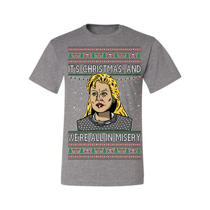 It's Christmas and We're All In Misery Funny Ellen Christmas Vacation Classic 80s Movie Xmas Ugly Christmas Sweater Ugly Christmas Men's T-Shirt