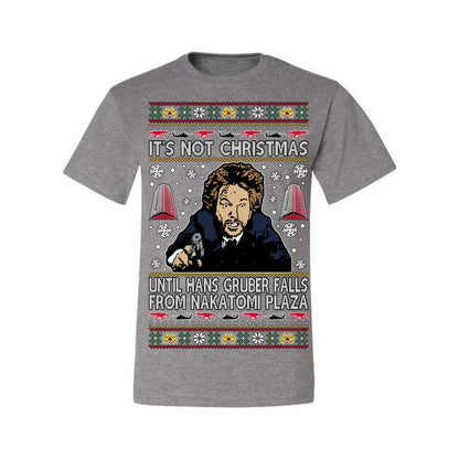It's Not Christmas Until Hans Gruber Falls From Nakatomi Plaza Color, Classic Xmas Movie McClane, Ugly Christmas Sweater Ugly Christmas Men's T-Shirt