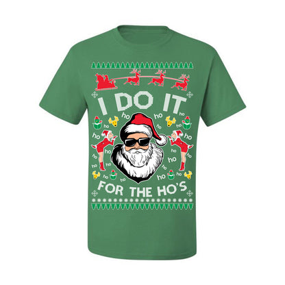 I Do It for the Hos Funny Santa Claus, Xmas Winter Holiday Classic Elves Presents Ugly Christmas Sweater Ugly Christmas Men's T-Shirt