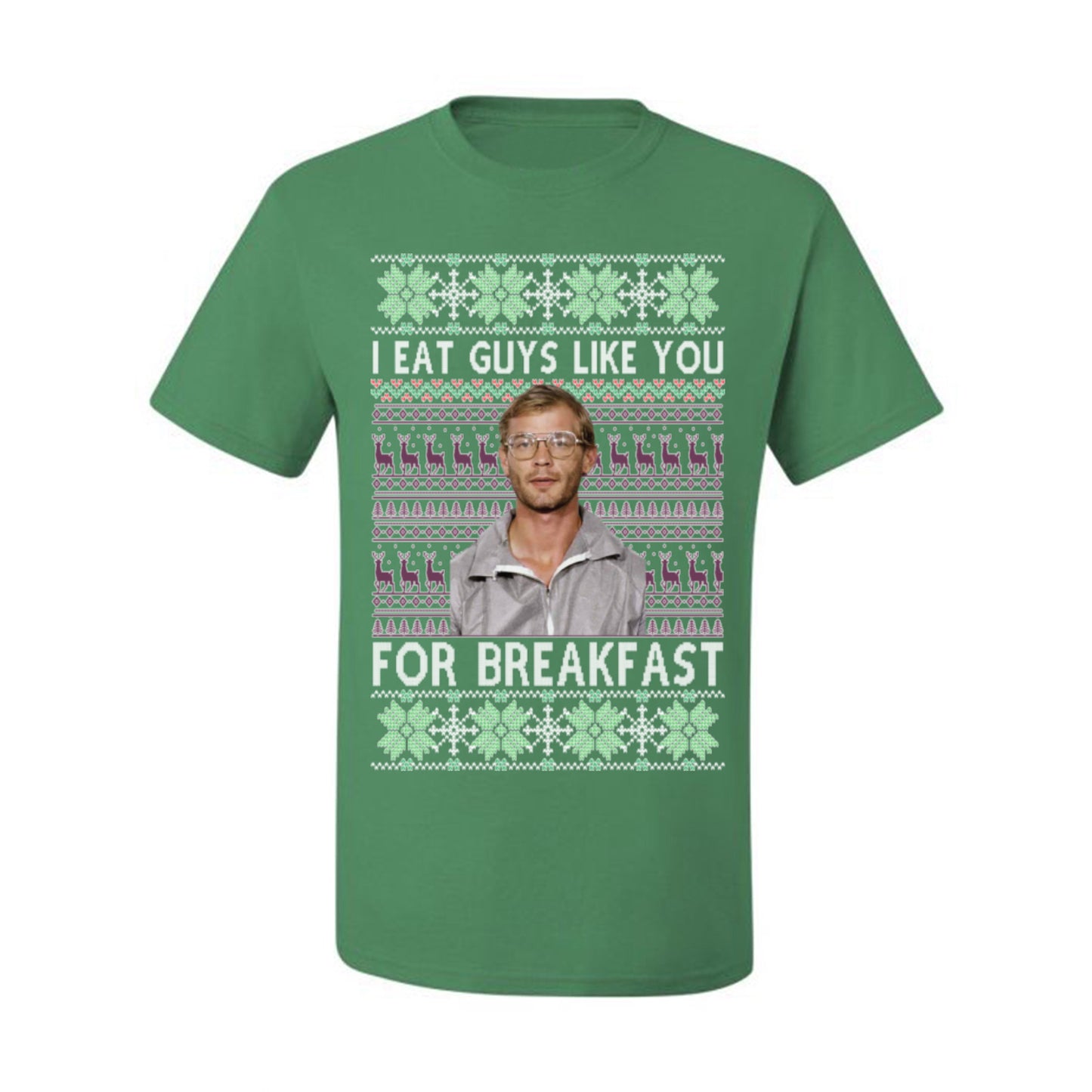I Eat Guys Like You For Breakfast, Funny Viral Dahmer Horror Movie TV Show, Serial Killer Ugly Christmas Sweater Ugly Christmas Men's T-Shirt