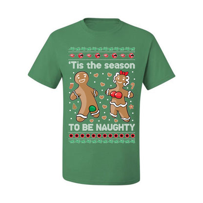 Tis the Season to be Naughty, Funny Gingerbread Cookie Gumdrop, Dirty Ginger Bread Cookies Joke Ugly Christmas Sweater Ugly Christmas Men's T-Shirt