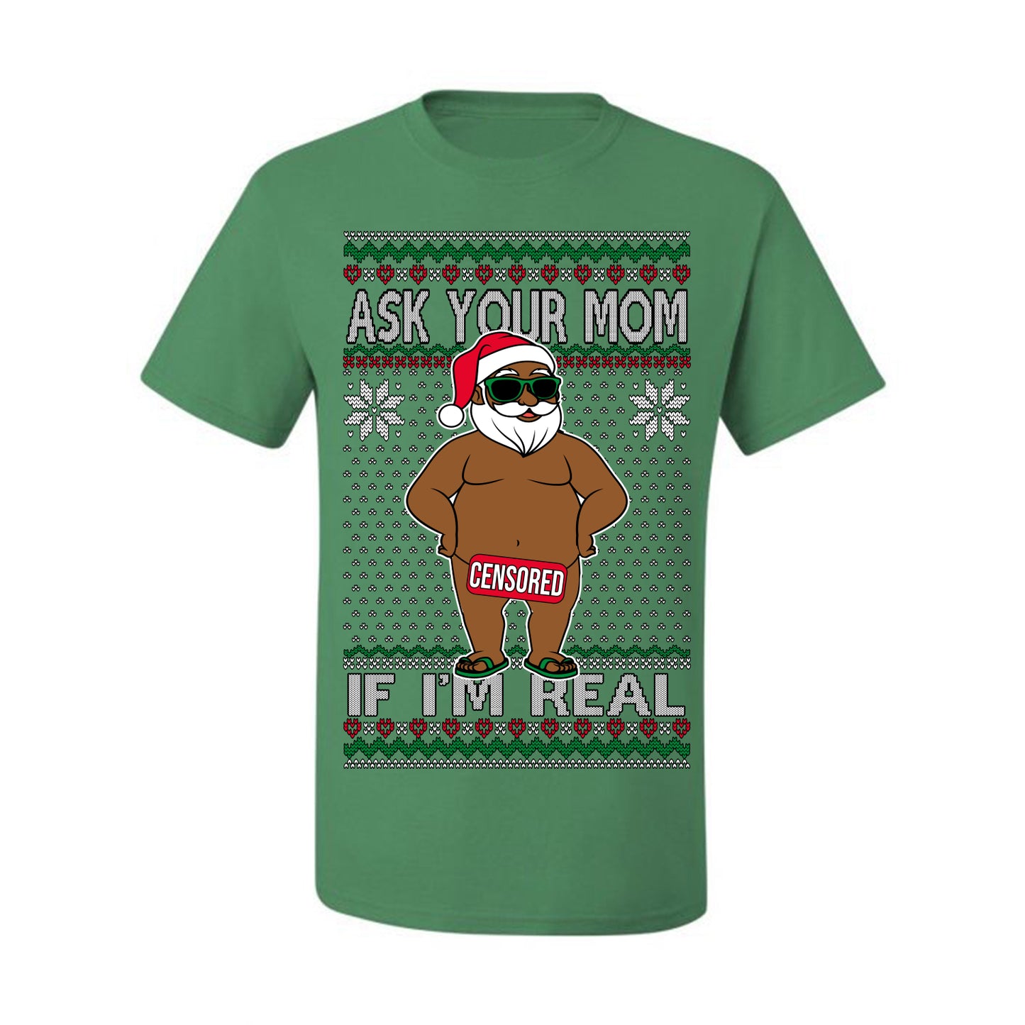 Ask Your Mom If I'm Real Funny Black Santa, Funny Dirty Inappropriate Censored Santa Claus, Ugly Christmas Sweater Ugly Christmas Men's T-Shirt