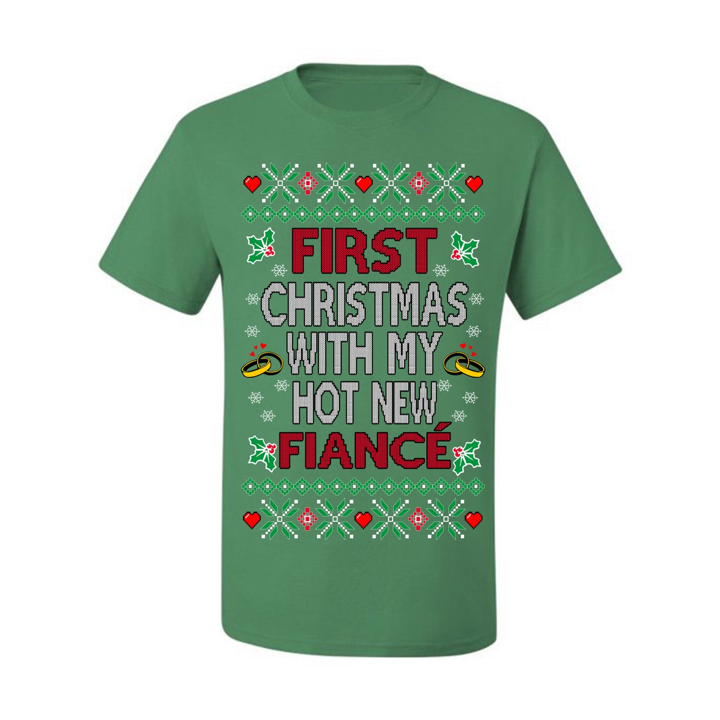First Christmas With My Hot New Fiance, Classic Just Married Winter Holiday Newlywed Fiancee Marriage Wedding, Ugly Christmas Sweater Ugly Christmas Men's T-Shirt