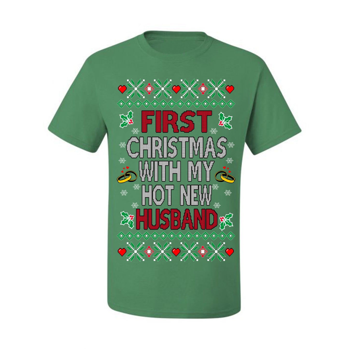First Christmas With My Hot New Husband, Classic Just Married Winter Holiday Newlywed Fiancee Marriage Wedding,  Ugly Christmas Sweater Ugly Christmas Men's T-Shirt