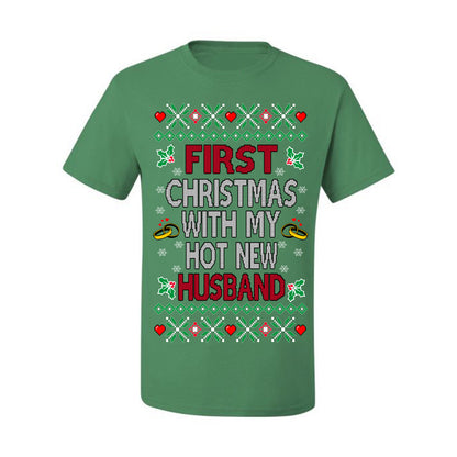 First Christmas With My Hot New Husband, Classic Just Married Winter Holiday Newlywed Fiancee Marriage Wedding,  Ugly Christmas Sweater Ugly Christmas Men's T-Shirt