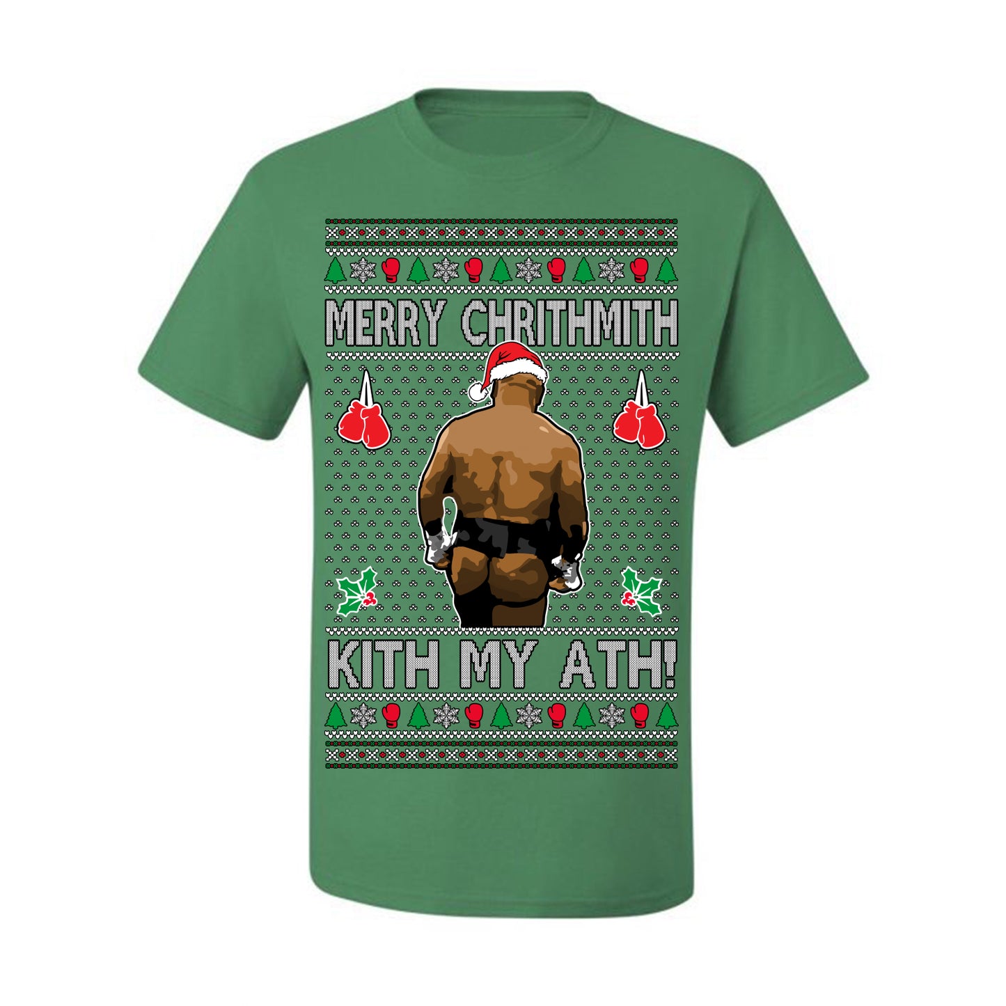 Merry Chrithmith Kith My Ath, Mike Tyson Butt Viral Kiss My Ass Boxing Fight Meme, Men Women Funny Ugly Christmas Sweater Ugly Christmas Men's T-Shirt