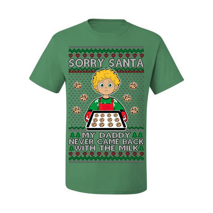 Sorry Santa Dad Never Came Back With Milk, Funny Viral Daddy Left Sad Kid Meme Ugly Christmas Sweater Ugly Christmas Men's T-Shirt