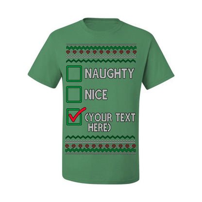Naughty Nice, Custom Your Text Here Customized Personalized Gift for Men Women, Ugly Christmas Sweater Ugly Christmas