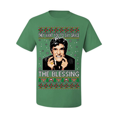 They Want You to Say Grace The Blessing, Fiunny Uncle Louis Classic Holiday 80s Xmas Movies Ugly Christmas Sweater Ugly Christmas Men's T-Shirt