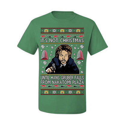 It's Not Christmas Until Hans Gruber Falls From Nakatomi Plaza Color, Classic Xmas Movie McClane, Ugly Christmas Sweater Ugly Christmas Men's T-Shirt