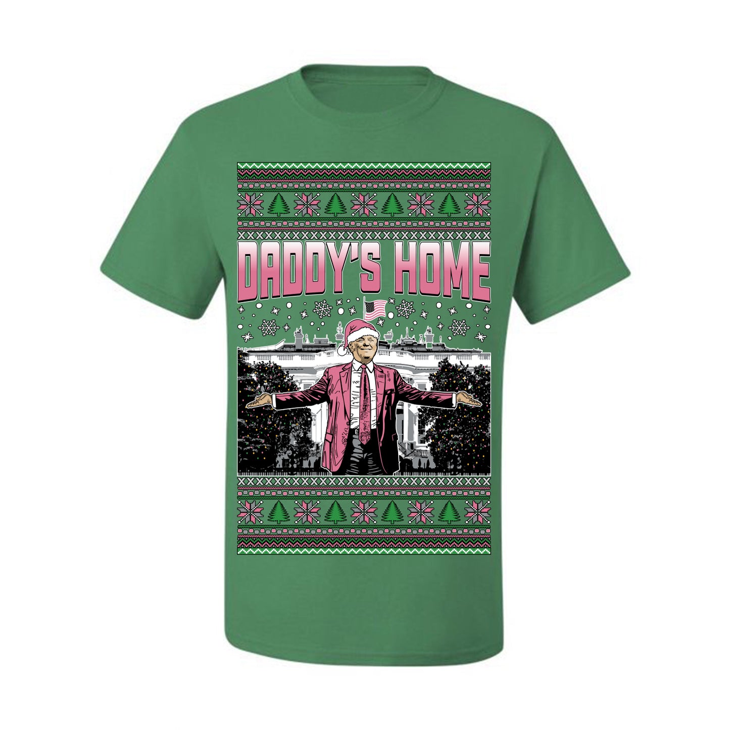 Daddy's Home Pink Suit, I'll Be Home for Christmas | Funny Santa Clause President Donald Trump White House Holiday Xmas Sweaters, MAGA Ugly Christmas Men's T-Shirt