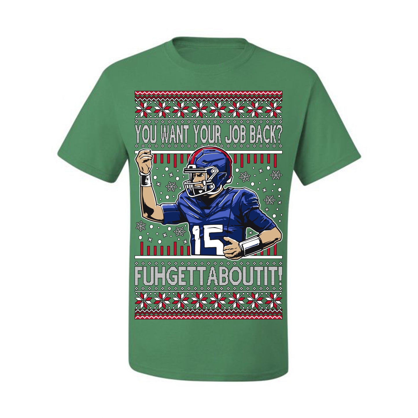 Want Your Job Back? Fuhgettaboutit Tommy Cutlets New York Sports QB Fantasy Sports Ugly Christmas Sweater Ugly Christmas Men's T-Shirt