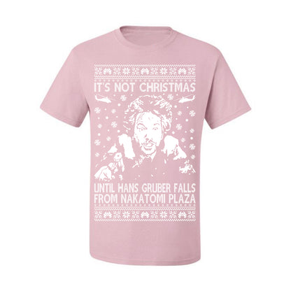 It's Not Christmas Until Hans Gruber Falls From Nakatomi Plaza White, Classic Xmas Movie McClane, Ugly Christmas Sweater Ugly Christmas Men's T-Shirt