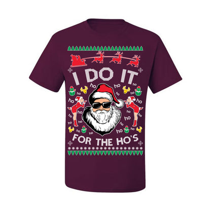 I Do It for the Hos Funny Santa Claus, Xmas Winter Holiday Classic Elves Presents Ugly Christmas Sweater Ugly Christmas Men's T-Shirt