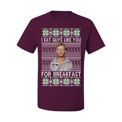 I Eat Guys Like You For Breakfast, Funny Viral Dahmer Horror Movie TV Show, Serial Killer Ugly Christmas Sweater Ugly Christmas Men's T-Shirt