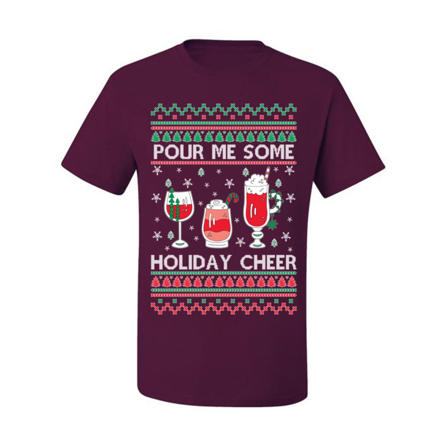 Pour Me Some Holiday Cheer, Funny Cocktail Wine Beer Alcohol Candy Cane Mixed Drinks Bar Crawl, Ugly Christmas Sweater Ugly Christmas Men's T-Shirt