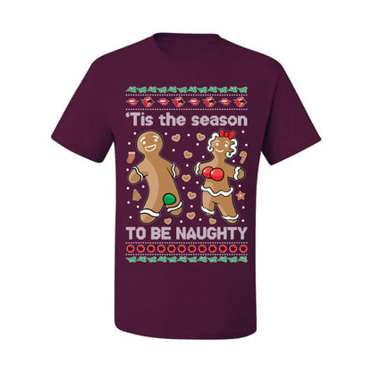 Tis the Season to be Naughty, Funny Gingerbread Cookie Gumdrop, Dirty Ginger Bread Cookies Joke Ugly Christmas Sweater Ugly Christmas Men's T-Shirt