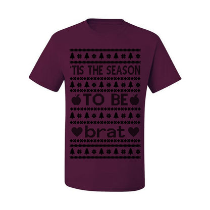Tis the Season to Be Brat Dark Text, Xmas Viral Meme Music Rave Concert Merch, Unisex Ugly Christmas Sweaters for Women Men Ugly Christmas Men's T-Shirt
