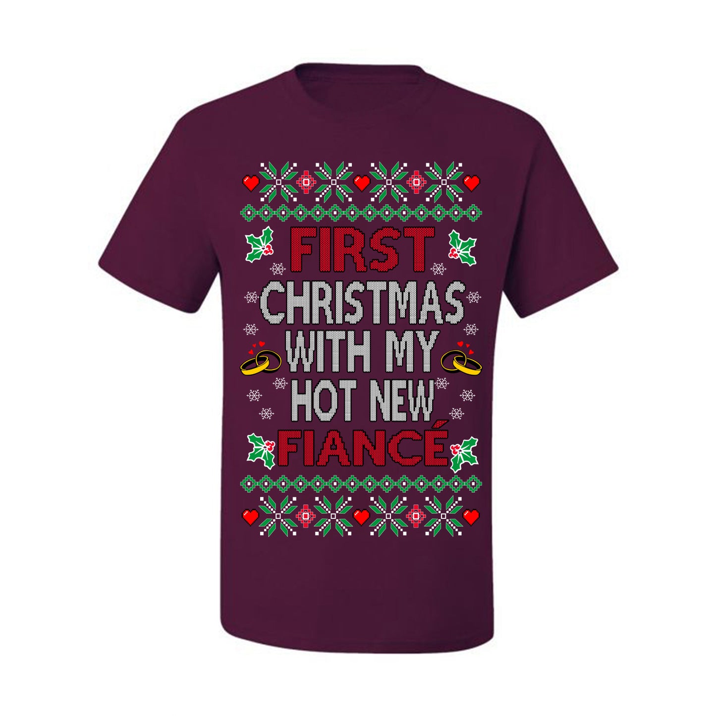 First Christmas With My Hot New Fiance, Classic Just Married Winter Holiday Newlywed Fiancee Marriage Wedding, Ugly Christmas Sweater Ugly Christmas Men's T-Shirt