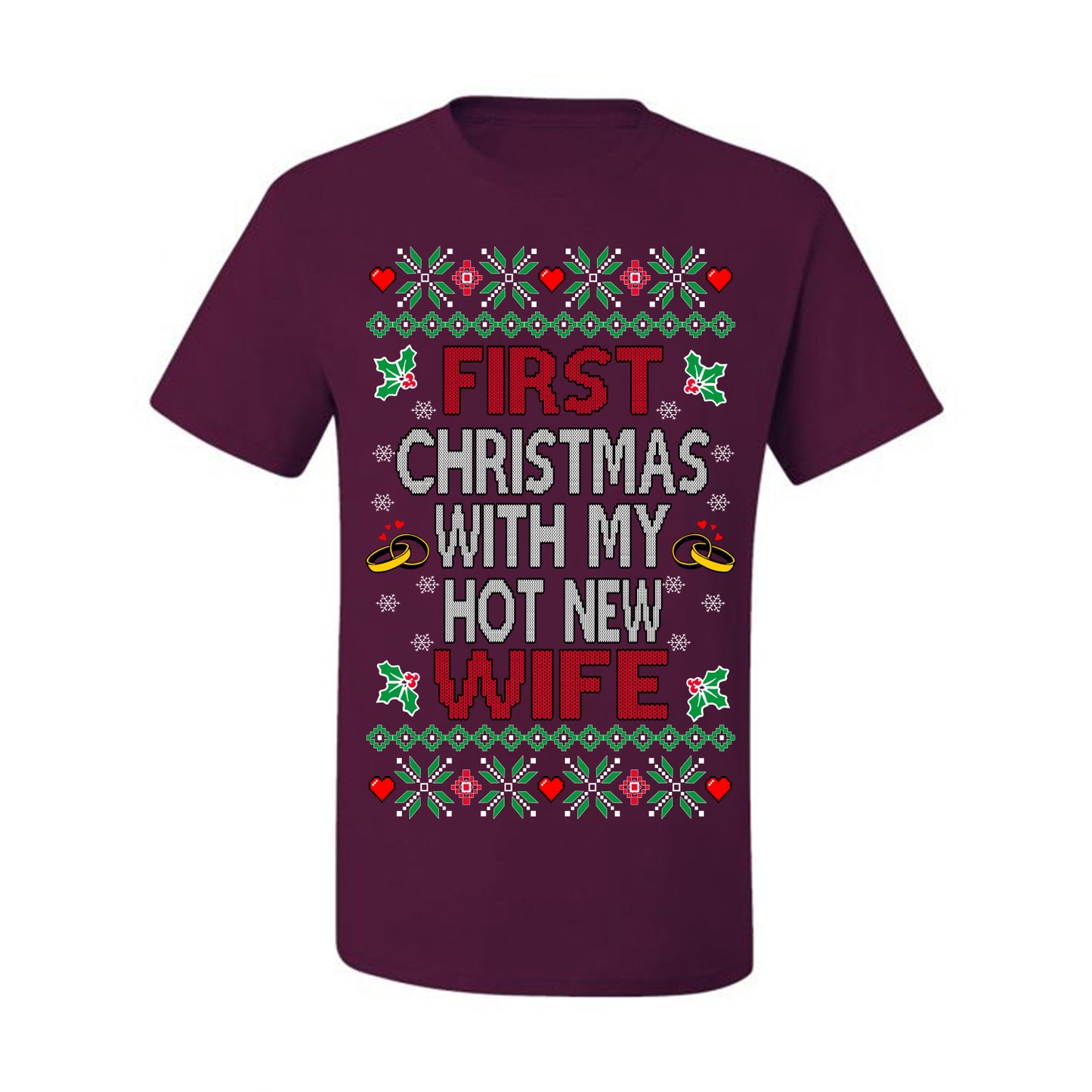 First Christmas With My Hot New Wife, Classic Just Married Winter Holiday Newlywed Fiancee Marriage Wedding,  Ugly Christmas Sweater Ugly Christmas Men's T-Shirt