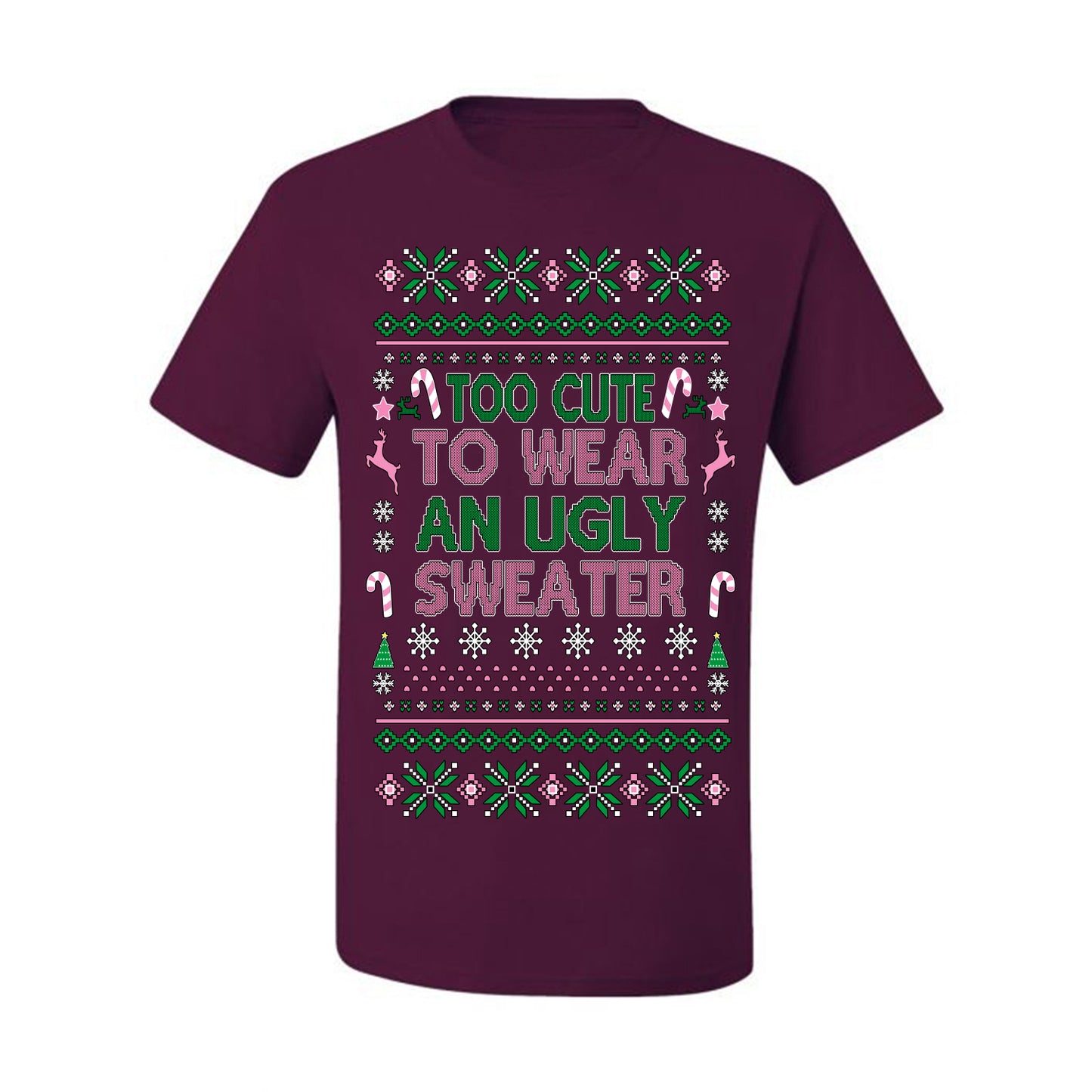 Too Cute to Wear an Ugly Sweater, Funny Classic Pink Candy Cane Reindeer Cute Diva Girl Xmas, Ugly Christmas Sweater Ugly Christmas Men's T-Shirt