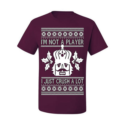 I'm Not a Player I Just Crush A Lot, Funny Nutcracker Nut Cracker Classic Holiday Food Pun Ugly Christmas Sweater Ugly Christmas Men's T-Shirt