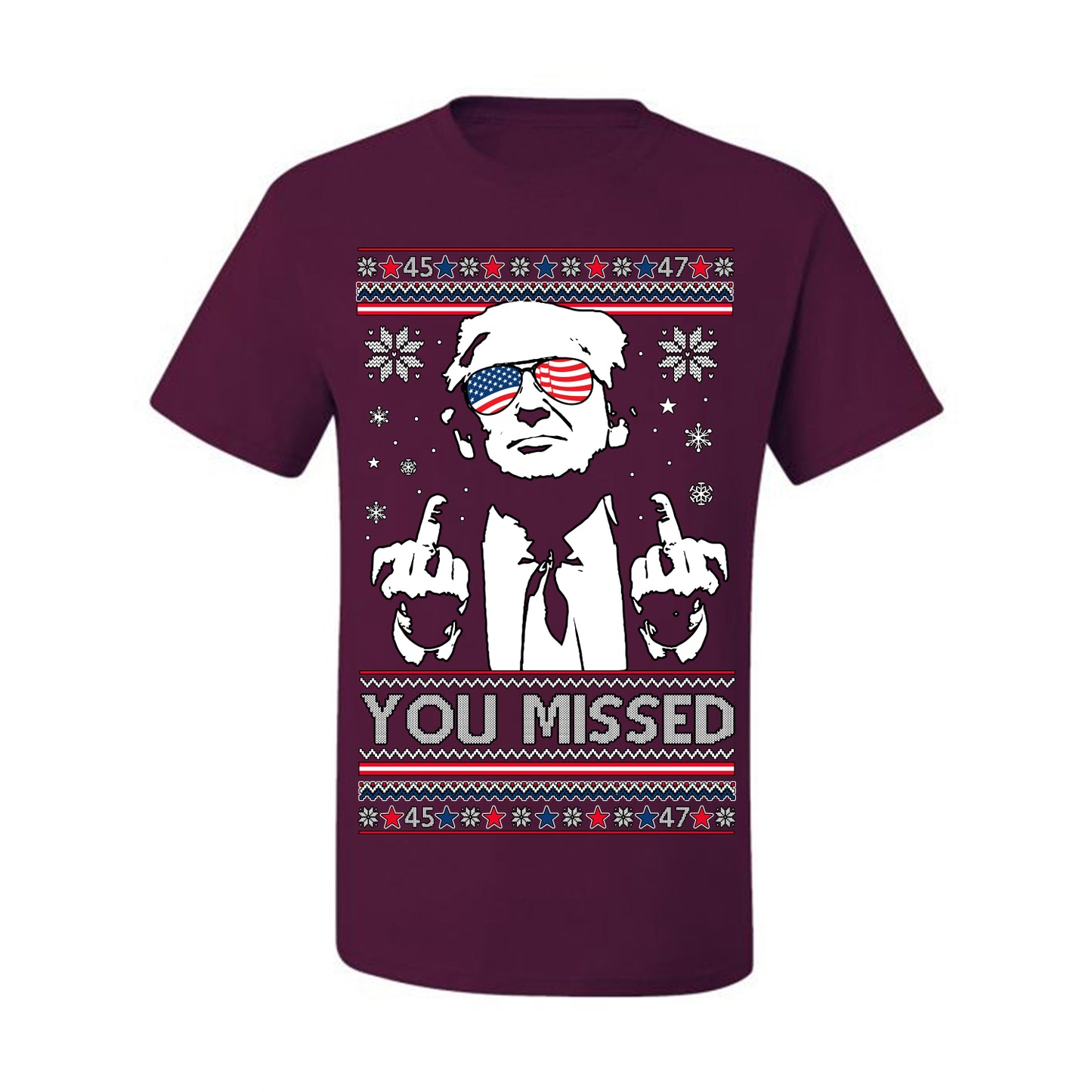 You Missed Funny 45 47 President Trump Shot USA Glasses, 47th USA President of the United States, Gift for Republicans Conservatives Ugly Christmas Sweater Ugly Christmas Men's T-Shirt
