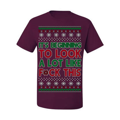 It's Beginning to Look a Lot Like F This Clean Funny Swear Curse Word Ugly Christmas Sweater Ugly Christmas Men's T-Shirt