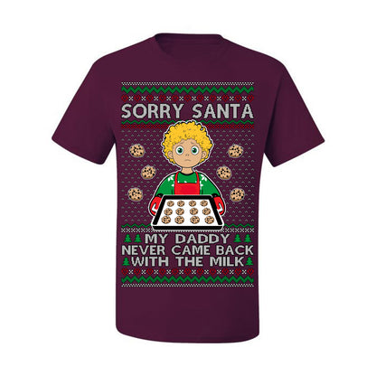 Sorry Santa Dad Never Came Back With Milk, Funny Viral Daddy Left Sad Kid Meme Ugly Christmas Sweater Ugly Christmas Men's T-Shirt