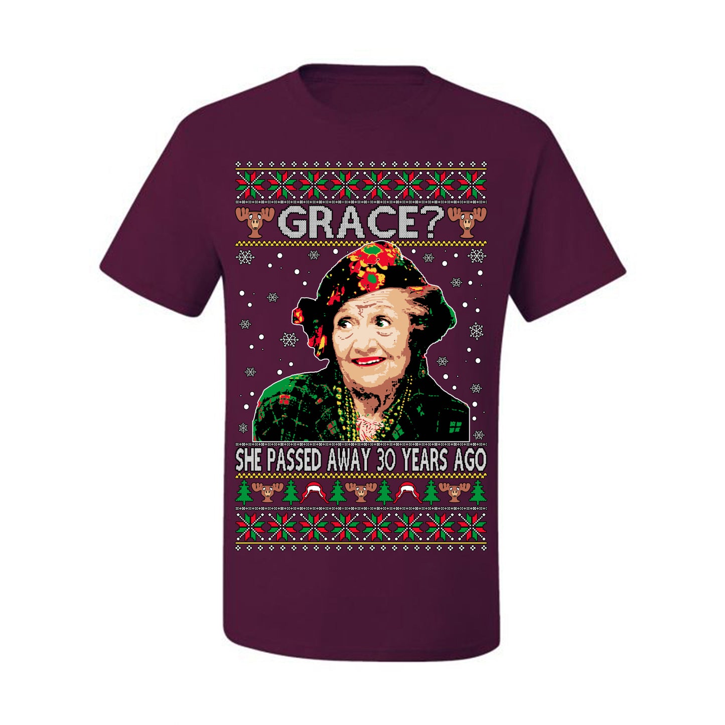 Grace She Passed Away 30 Years Ago, Funny Aunt Bethany Classic Holiday 80s Xmas Movies Ugly Christmas Sweater Ugly Christmas Men's T-Shirt