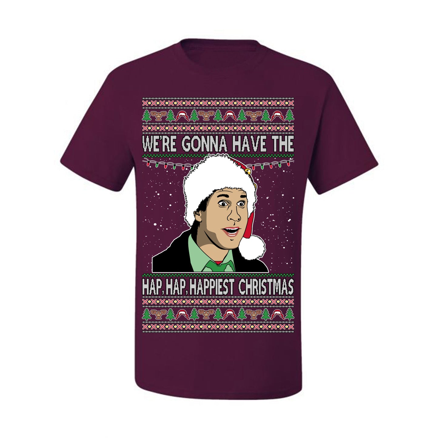 We're Gonna Have the Hap Hap Happiest, Funny Clark Quote 80s Classic Xmas Christmas Vacation Cousin Eddie Quotes, Ugly Christmas Sweater Ugly Christmas Men's T-Shirt