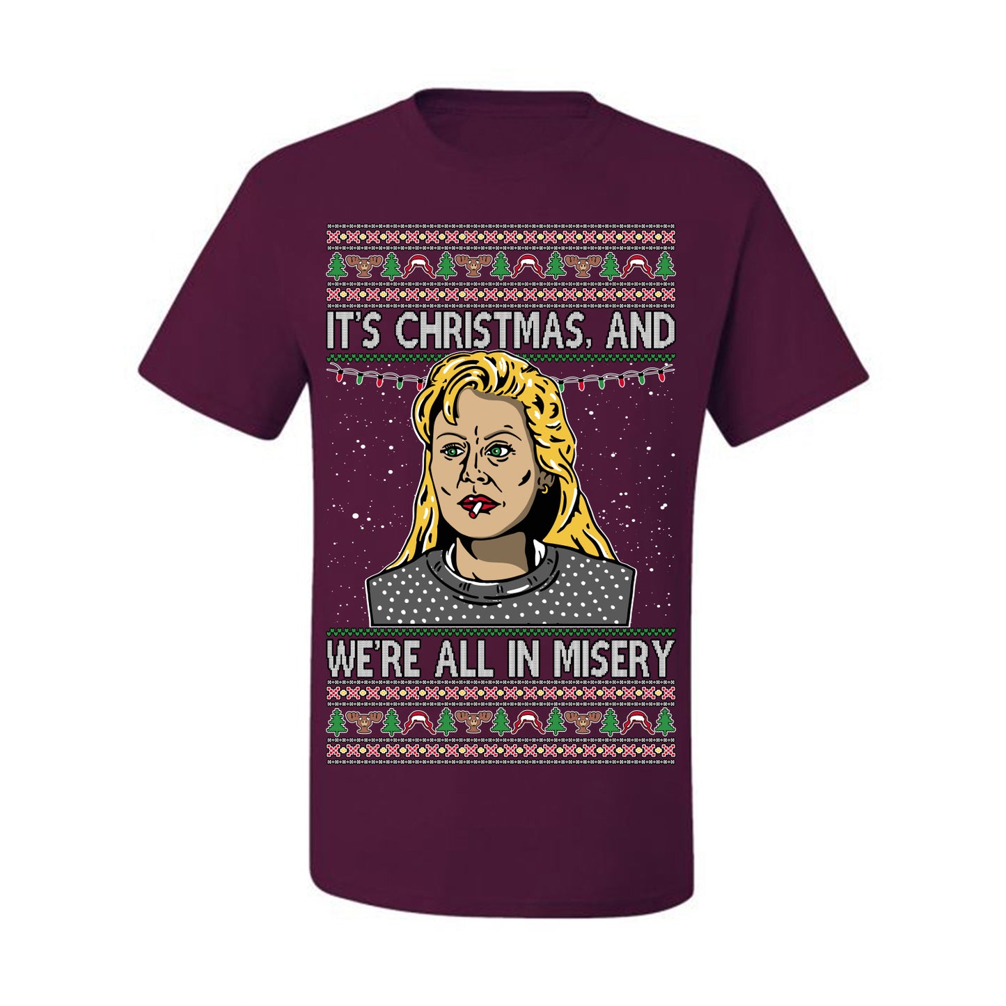 It's Christmas and We're All In Misery Funny Ellen Christmas Vacation Classic 80s Movie Xmas Ugly Christmas Sweater Ugly Christmas Men's T-Shirt