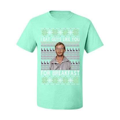 I Eat Guys Like You For Breakfast, Funny Viral Dahmer Horror Movie TV Show, Serial Killer Ugly Christmas Sweater Ugly Christmas Men's T-Shirt