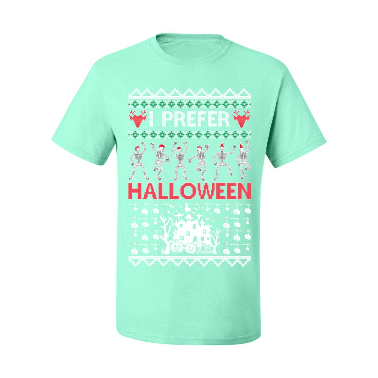 I Prefer Halloween Funny, Fall Autumn Fan Xmas Haunted House Skeleton, Spooky Ugly Christmas Sweater Ugly Christmas Men's T-Shirt