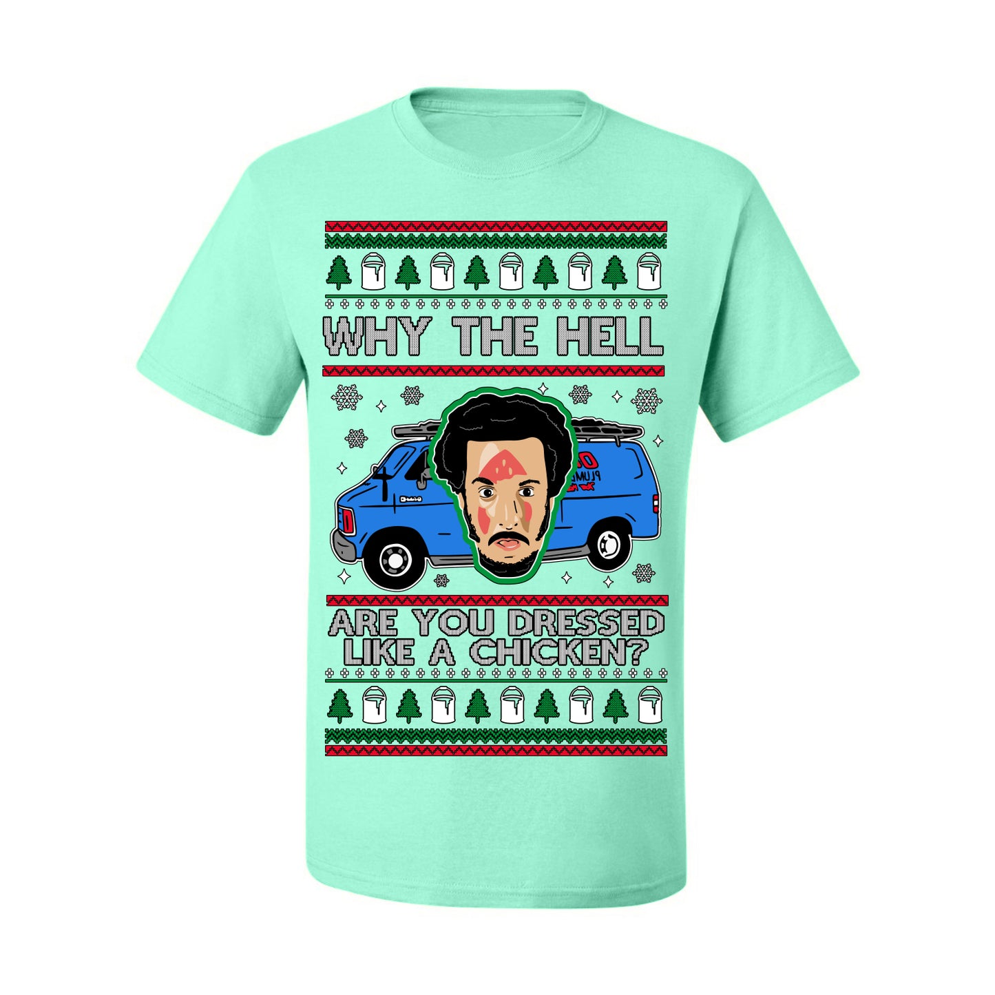 Why the Hell are You Dressed Like a Chicken? Classic Funny 90s Marv Kevin Plumbing Van Bandits Iron,  Ugly Christmas Men's T-Shirt