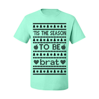Tis the Season to Be Brat Dark Text, Xmas Viral Meme Music Rave Concert Merch, Unisex Ugly Christmas Sweaters for Women Men Ugly Christmas Men's T-Shirt