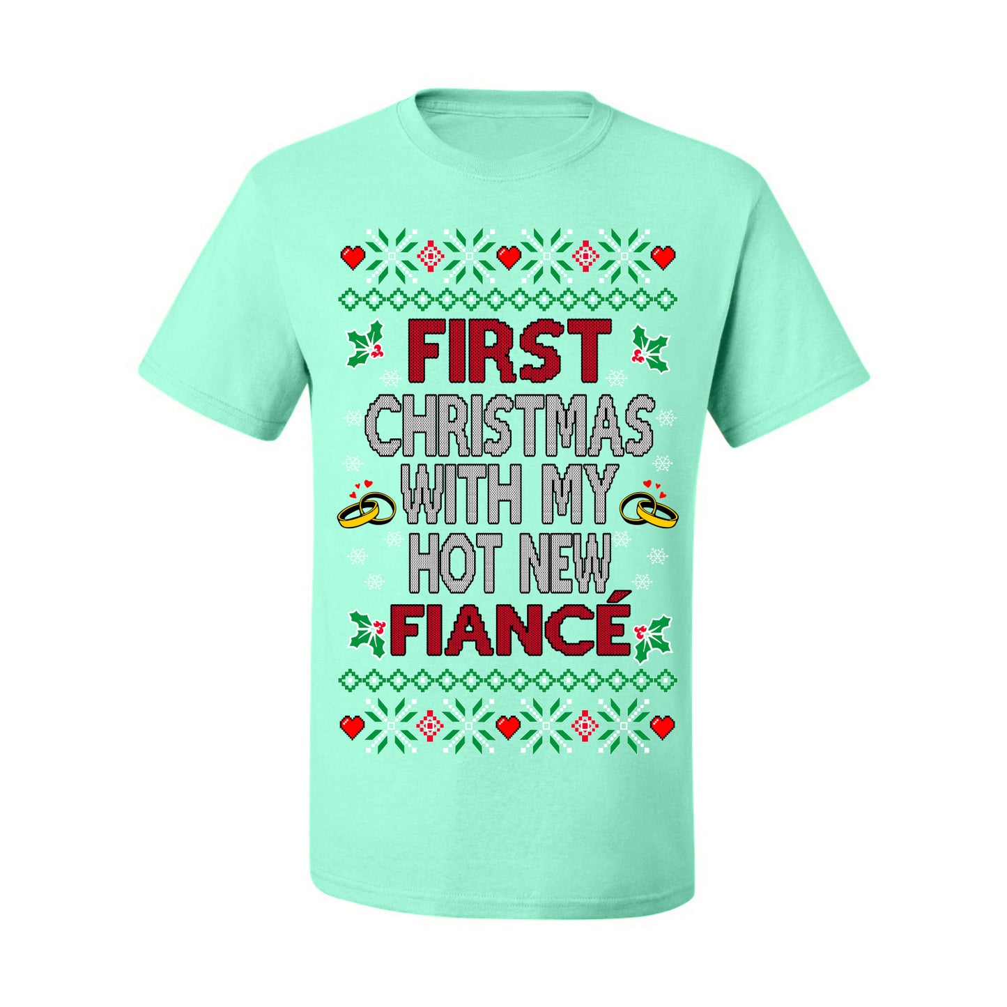 First Christmas With My Hot New Fiance, Classic Just Married Winter Holiday Newlywed Fiancee Marriage Wedding, Ugly Christmas Sweater Ugly Christmas Men's T-Shirt