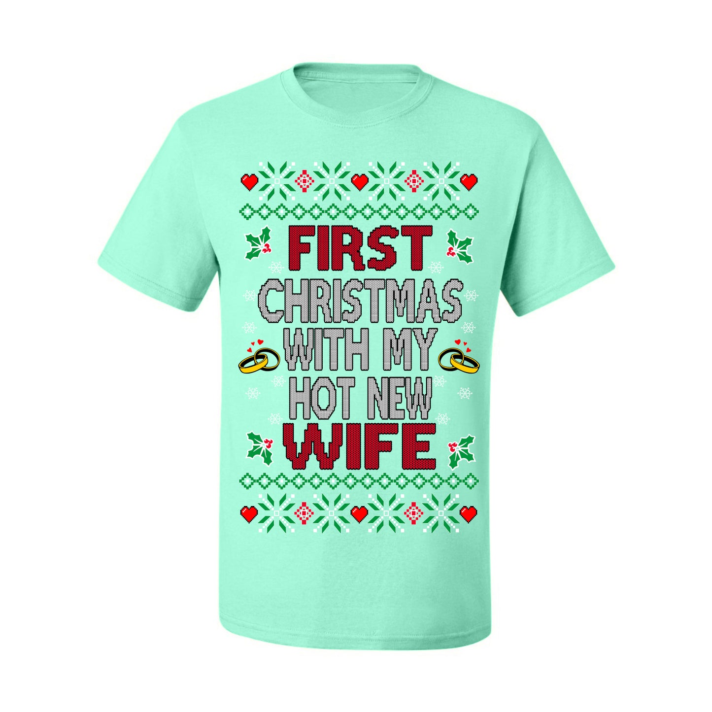 First Christmas With My Hot New Wife, Classic Just Married Winter Holiday Newlywed Fiancee Marriage Wedding,  Ugly Christmas Sweater Ugly Christmas Men's T-Shirt