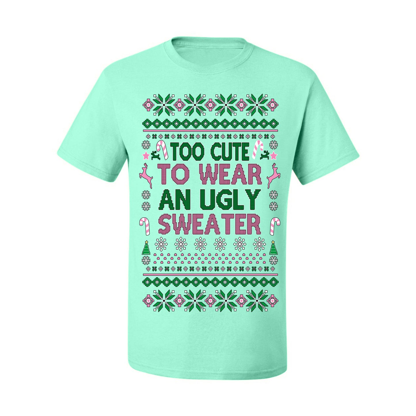 Too Cute to Wear an Ugly Sweater, Funny Classic Pink Candy Cane Reindeer Cute Diva Girl Xmas, Ugly Christmas Sweater Ugly Christmas Men's T-Shirt