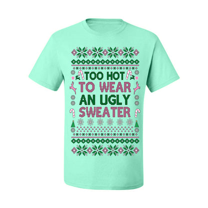 Too Hot to Wear an Ugly Sweater, Funny Pink Candy Cane Cut Diva Girl Reindeer Xmas, Ugly Christmas Sweater Ugly Christmas Men's T-Shirt