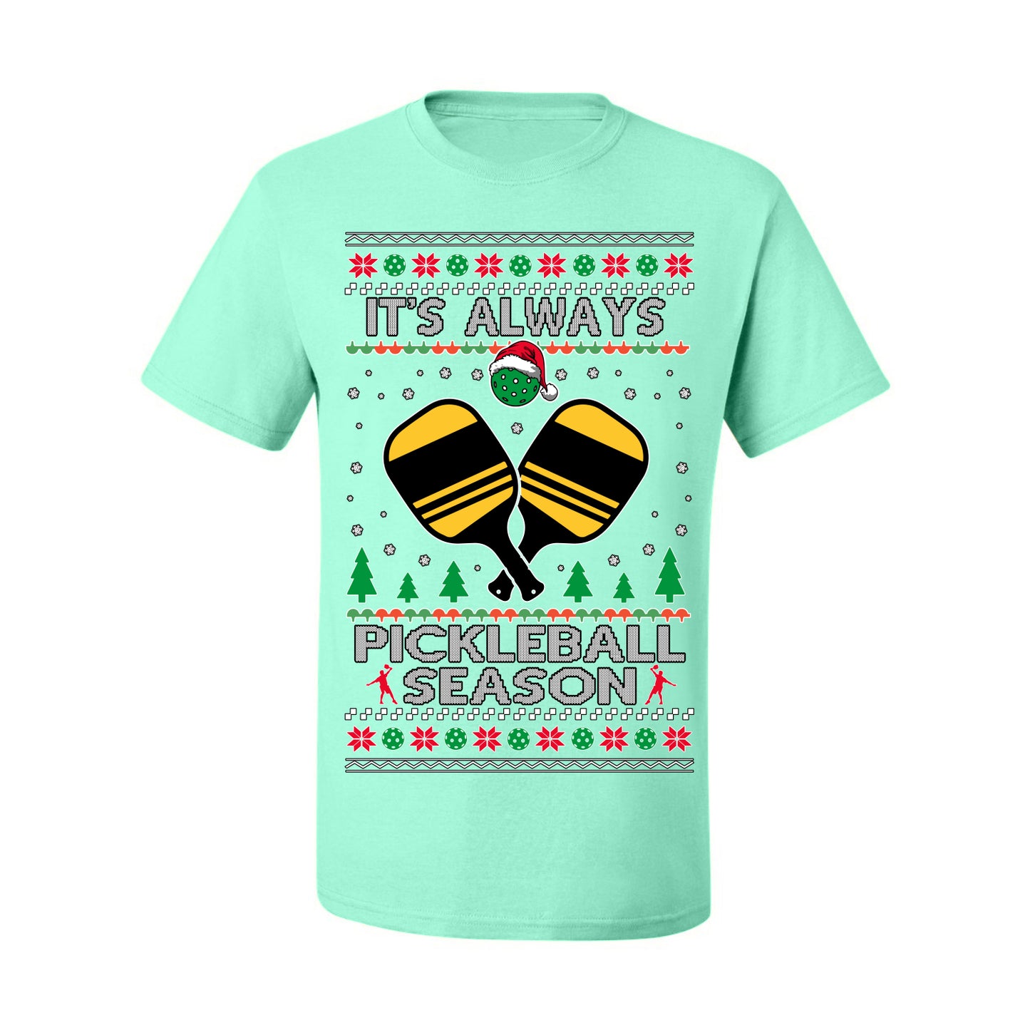 It's Always Pickleball Season, Funny Pickle Ball Enthusiast Paddles Ball Trendy Popular Milennial Sports Fan, Ugly Christmas Sweater Ugly Christmas Men's T-Shirt