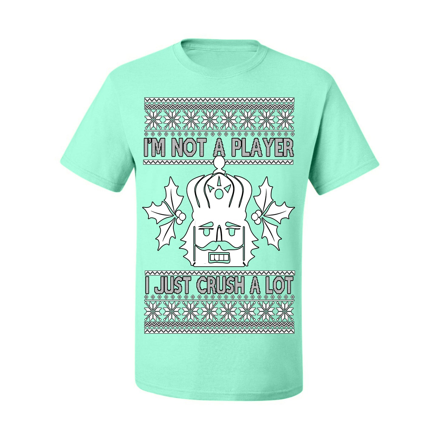 I'm Not a Player I Just Crush A Lot, Funny Nutcracker Nut Cracker Classic Holiday Food Pun Ugly Christmas Sweater Ugly Christmas Men's T-Shirt