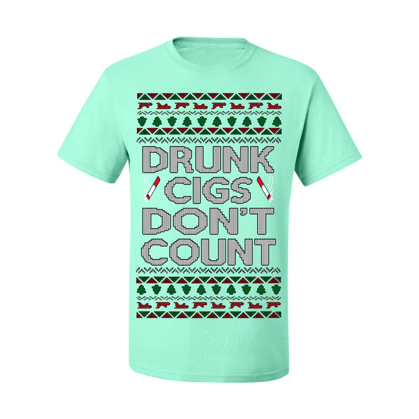 Drunk Cigs Don't Count Funny Cigarette Smoker Cig Ugly Christmas Sweater Ugly Christmas Men's T-Shirt