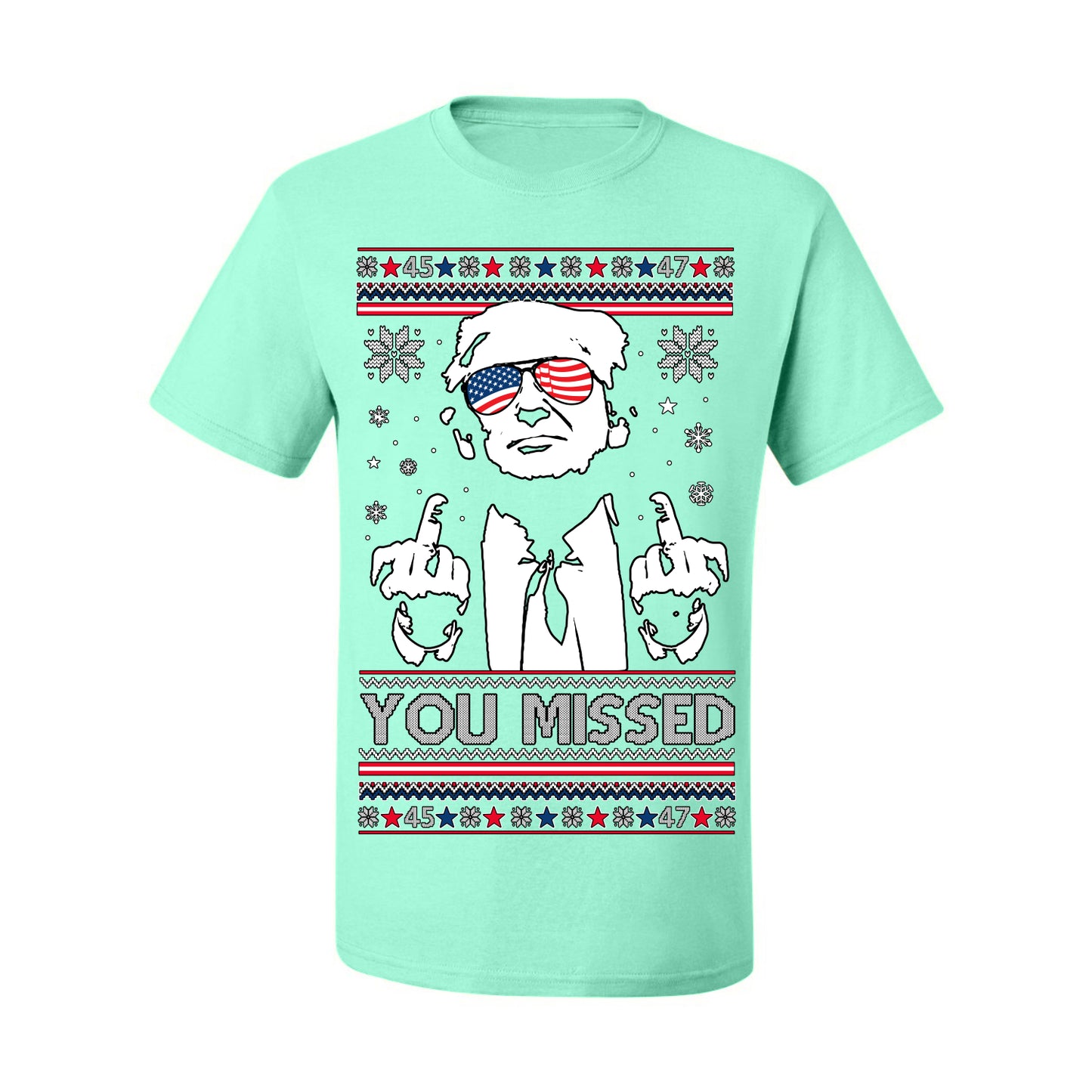 You Missed Funny 45 47 President Trump Shot USA Glasses, 47th USA President of the United States, Gift for Republicans Conservatives Ugly Christmas Sweater Ugly Christmas Men's T-Shirt