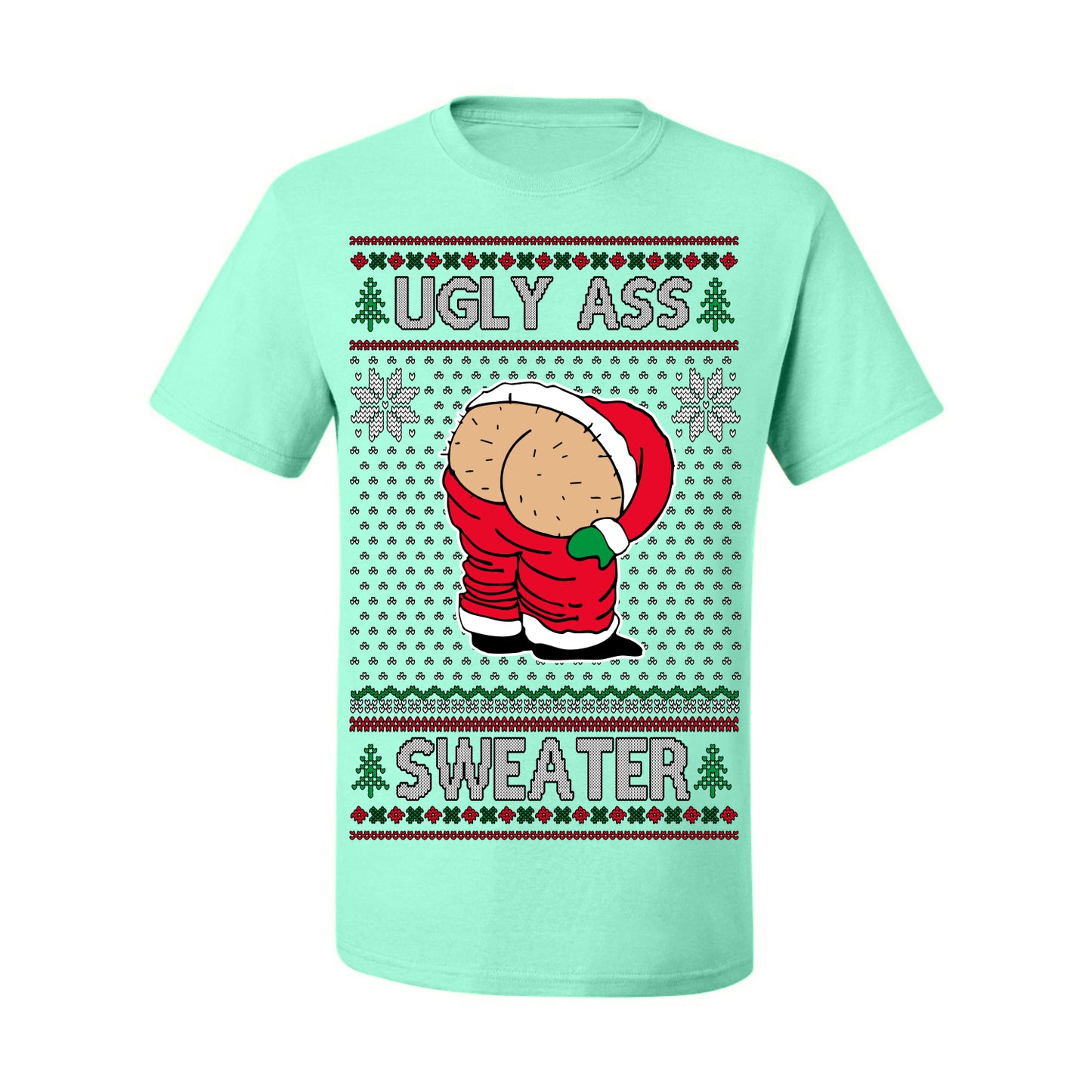 Ugly Ass Sweater Funny Santa Claus Butt Xmas Ugly Christmas Sweater Ugly Christmas Men's T-Shirt