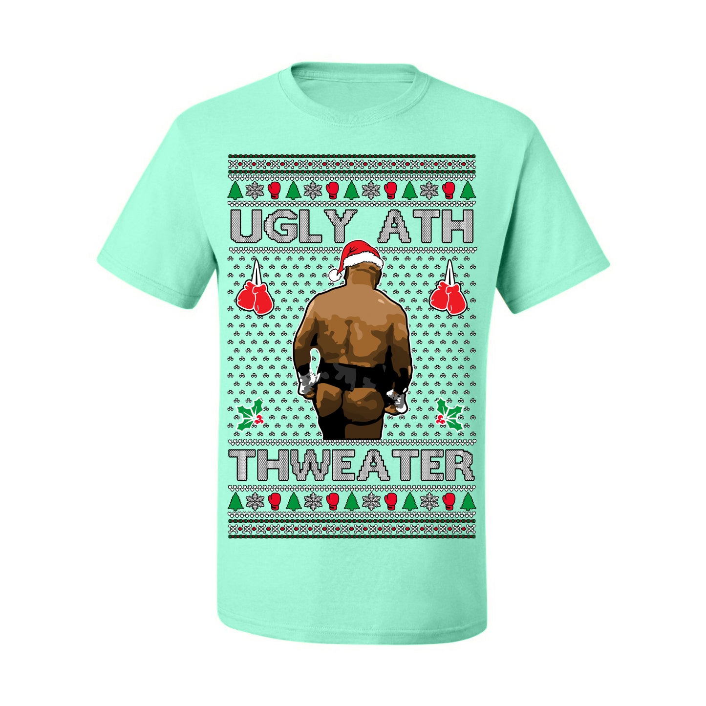 Ugly Ath Sweater Merry Chrithmith, Mike Tyson Butt Viral Ugly Ass Boxing Fight Meme Men Women Funny Ugly Christmas Sweater Ugly Christmas Men's T-Shirt
