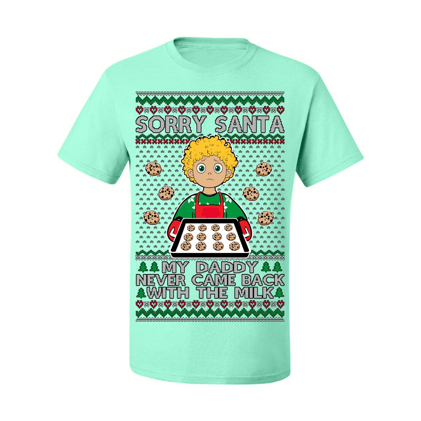 Sorry Santa Dad Never Came Back With Milk, Funny Viral Daddy Left Sad Kid Meme Ugly Christmas Sweater Ugly Christmas Men's T-Shirt