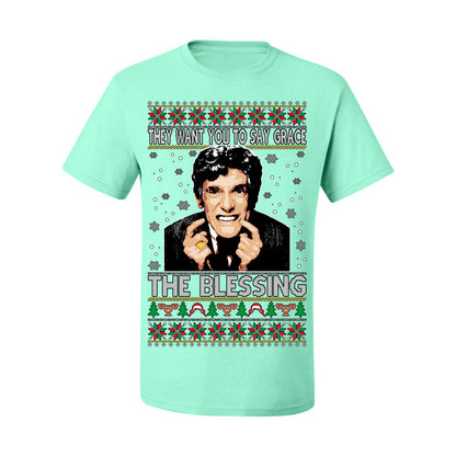 They Want You to Say Grace The Blessing, Fiunny Uncle Louis Classic Holiday 80s Xmas Movies Ugly Christmas Sweater Ugly Christmas Men's T-Shirt