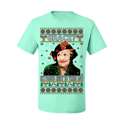 Grace She Passed Away 30 Years Ago, Funny Aunt Bethany Classic Holiday 80s Xmas Movies Ugly Christmas Sweater Ugly Christmas Men's T-Shirt