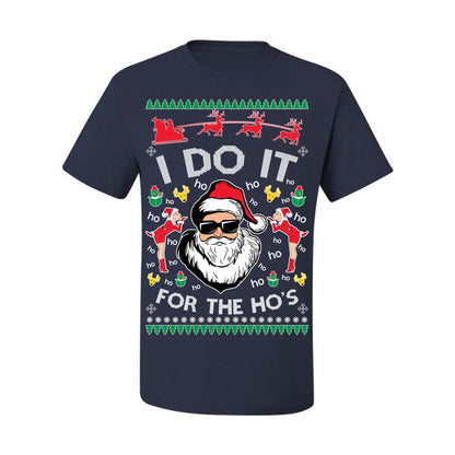 I Do It for the Hos Funny Santa Claus, Xmas Winter Holiday Classic Elves Presents Ugly Christmas Sweater Ugly Christmas Men's T-Shirt
